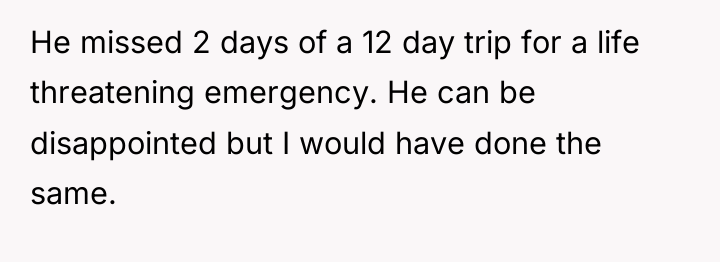 He missed 2 days of a 12 day trip for...
