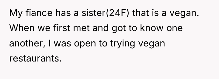 My fiance has a sister(24F) that is a vegan. When...