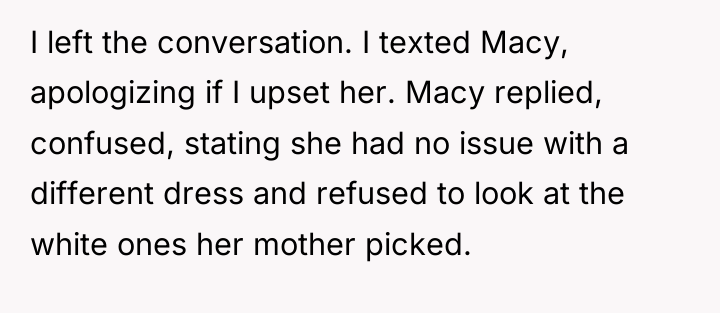 I left the conversation. I texted Macy, apologizing if I...