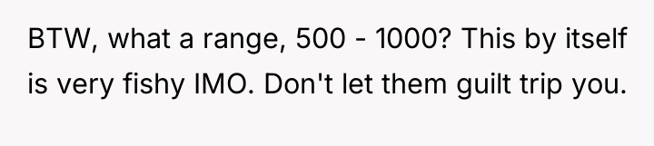 BTW, what a range, 500 - 1000? This by itself...