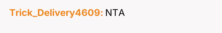 Trick_Delivery4609 NTA