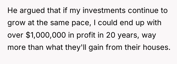 He argued that if my investments continue to grow at...