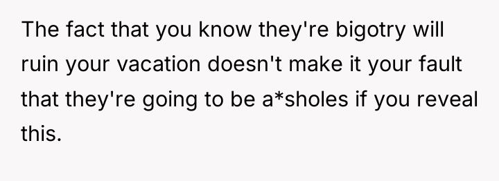 The fact that you know they're bigotry will ruin your...