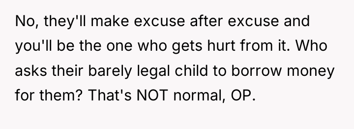 No, they'll make excuse after excuse and you'll be the...