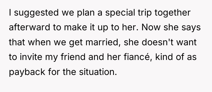 I suggested we plan a special trip together afterward to...