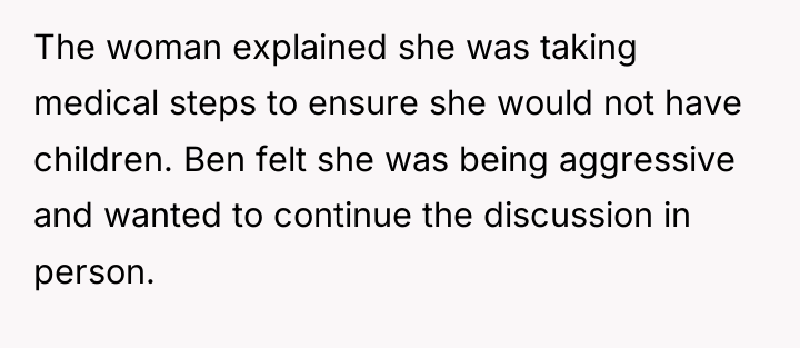 The woman explained she was taking medical steps to ensure...