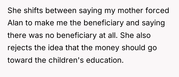 She shifts between saying my mother forced Alan to make...