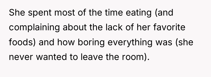 She spent most of the time eating (and complaining about...
