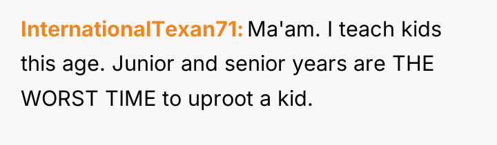 InternationalTexan71 Ma'am. I teach kids this age. Junior and senior...
