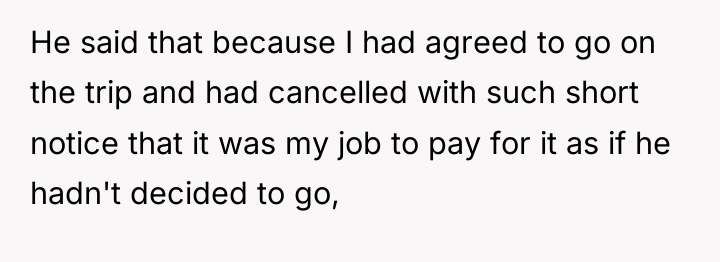 He said that because I had agreed to go on...