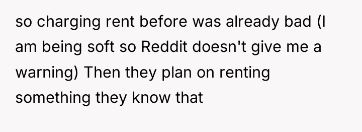 so charging rent before was already bad (I am being...