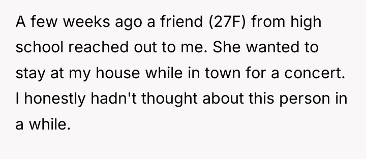 A few weeks ago a friend (27F) from high school...