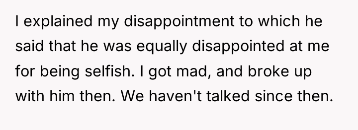 I explained my disappointment to which he said that he...