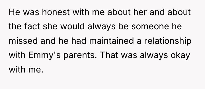 He was honest with me about her and about the...