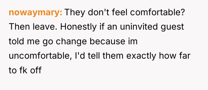 nowaymary They don't feel comfortable? Then leave. Honestly if an...