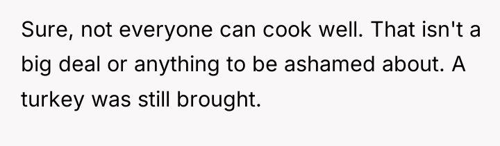 Sure, not everyone can cook well. That isn't a big...