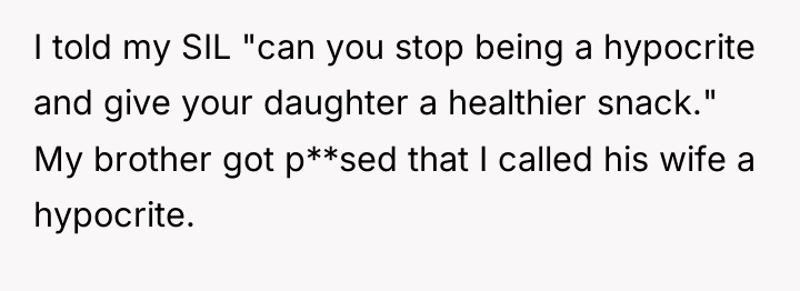 I told my SIL "can you stop being a hypocrite...