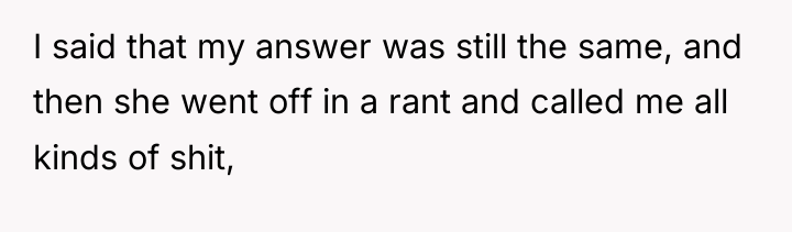 I said that my answer was still the same, and...