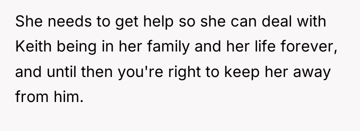 She needs to get help so she can deal with...