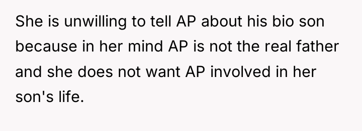 She is unwilling to tell AP about his bio son...