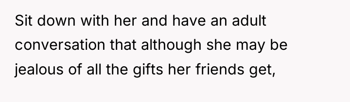Sit down with her and have an adult conversation that...