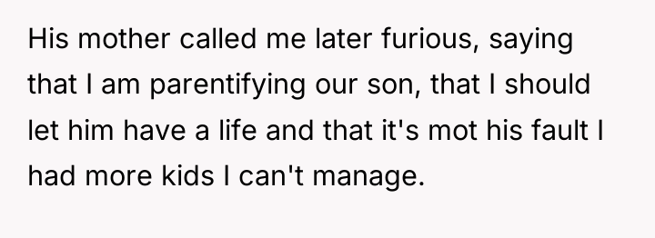His mother called me later furious, saying that I am...