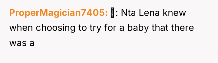 ProperMagician7405 : Nta Lena knew when choosing to try for...