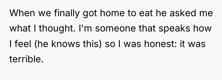 When we finally got home to eat he asked me...