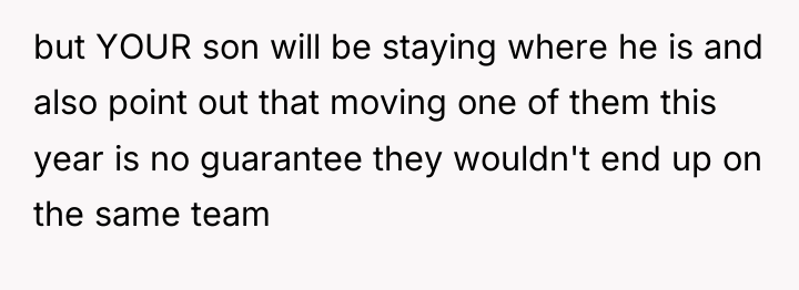 but YOUR son will be staying where he is and...