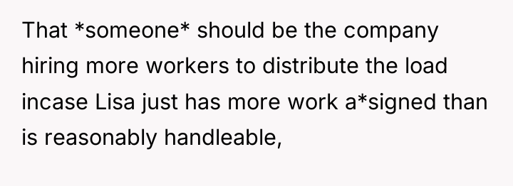 That *someone* should be the company hiring more workers to...