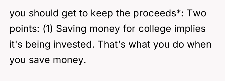 you should get to keep the proceeds*: Two points: (1)...
