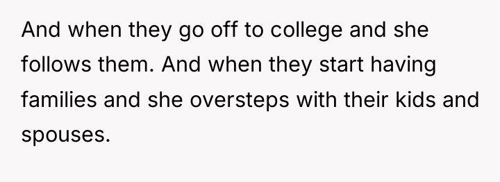 And when they go off to college and she follows...
