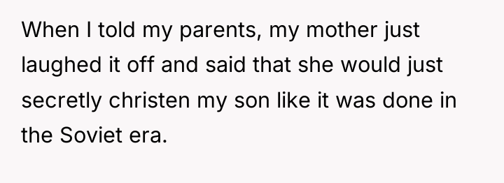 When I told my parents, my mother just laughed it...