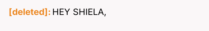 [deleted] HEY SHIELA,