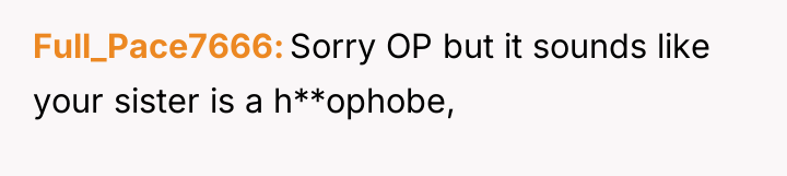 Full_Pace7666 Sorry OP but it sounds like your sister is...