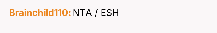 Brainchild110 NTA / ESH