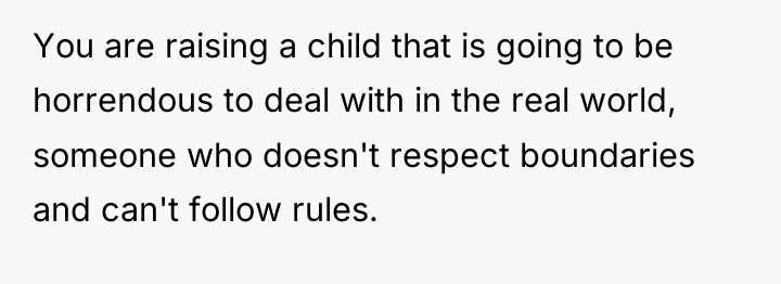 You are raising a child that is going to be...