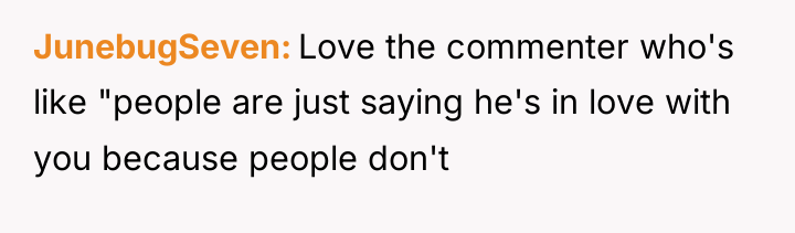 JunebugSeven Love the commenter who's like "people are just saying...