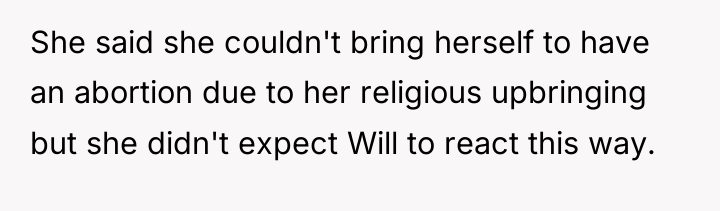 She said she couldn't bring herself to have an abortion...