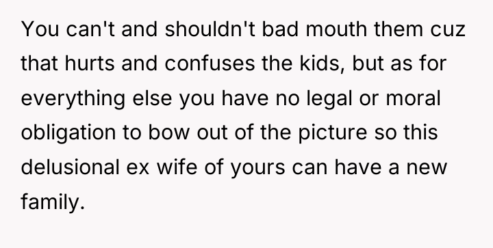 You can't and shouldn't bad mouth them cuz that hurts...