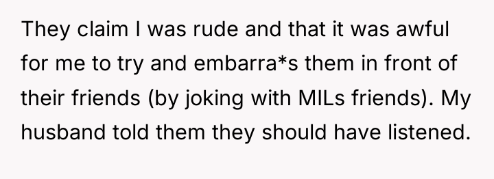 They claim I was rude and that it was awful...