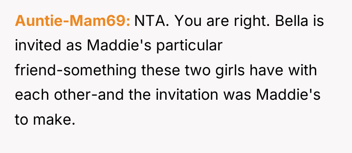 Auntie-Mam69 NTA. You are right. Bella is invited as Maddie's...
