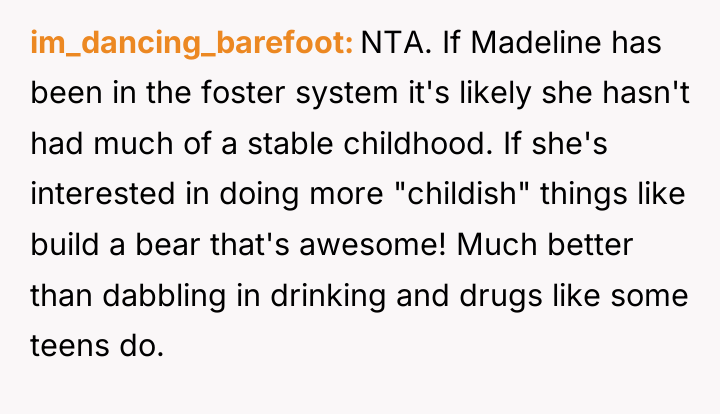 im_dancing_barefoot NTA. If Madeline has been in the foster system...