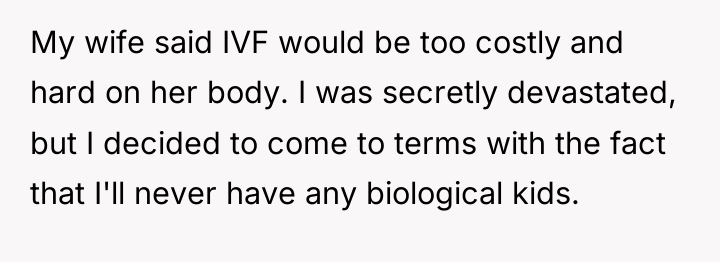 My wife said IVF would be too costly and hard...