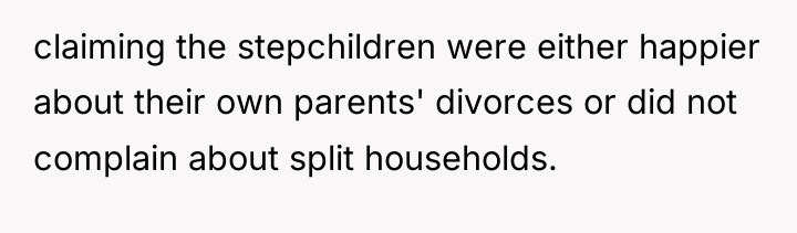 claiming the stepchildren were either happier about their own parents'...