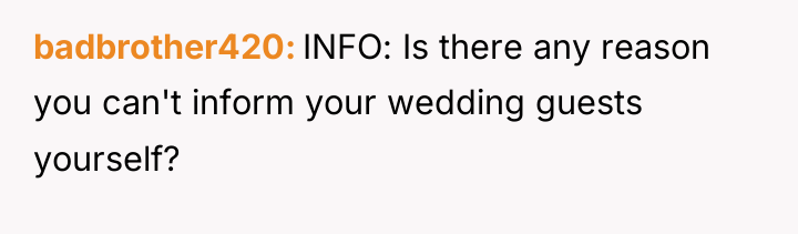 badbrother420 INFO: Is there any reason you can't inform your...