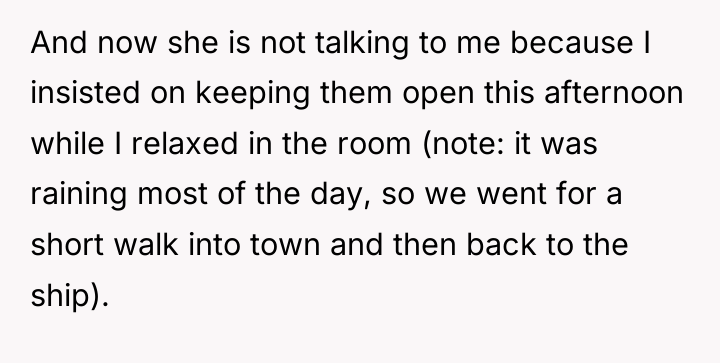And now she is not talking to me because I...