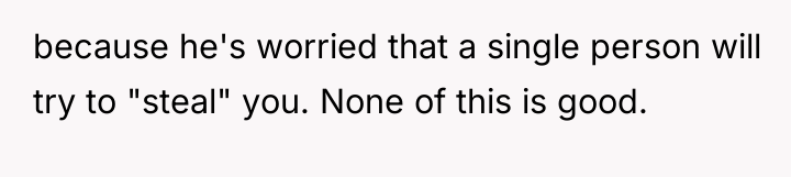 because he's worried that a single person will try to...