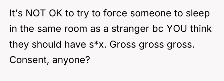 It's NOT OK to try to force someone to sleep...