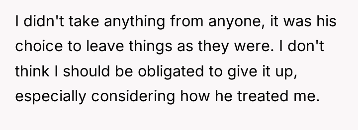 I didn't take anything from anyone, it was his choice...